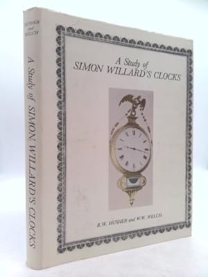 Bild des Verkufers fr A Study of Simon Willard's Clocks zum Verkauf von ThriftBooksVintage