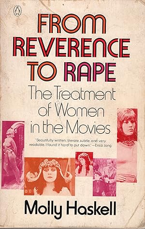 Image du vendeur pour From Reverence to Rape: The Treatment of Women in the Movies mis en vente par A Cappella Books, Inc.