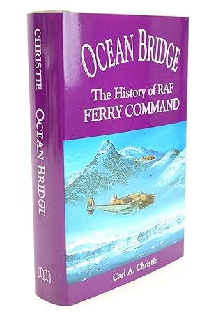 Immagine del venditore per OCEAN BRIDGE: THE HISTORY OF THE RAF FERRY COMMAND venduto da Stella & Rose's Books, PBFA