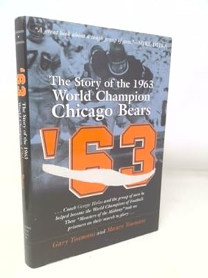 Bild des Verkufers fr 63: The Story of the 1963 World Championship Chicago Bears zum Verkauf von ThriftBooksVintage
