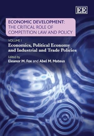 Seller image for Economic Development: The Critical Role of Competition Law and Policy: The Critical Role of Competition Law and Policy: Economics, Political Economy . Law and Its Architecture (Elgar Mini Series) for sale by WeBuyBooks