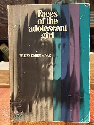 Faces of the Adolescent Girl