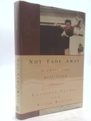 Bild des Verkufers fr Not Fade Away: A Short Life Well Lived zum Verkauf von ThriftBooksVintage