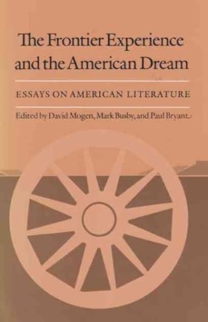 Immagine del venditore per Frontier Experience and the American Dream : Essays on American Literature venduto da GreatBookPricesUK