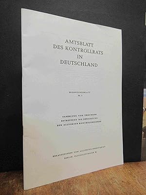 Amtsblatt des Kontrollrats in Deutschland - Ergänzungsblatt Nr. 1: Sammlung von Urkunden betreffe...