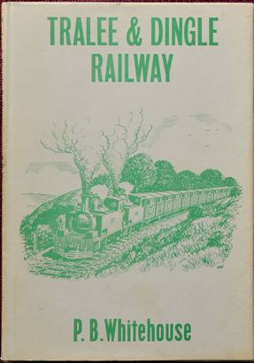 THE STORY OF THE TRALEE & DINGLE LIGHT RAILWAY