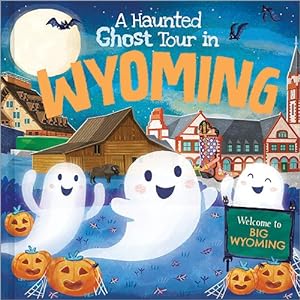 Seller image for Haunted Ghost Tour in Wyoming for sale by GreatBookPrices
