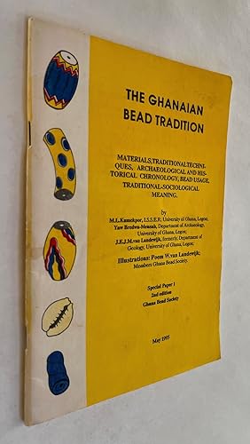 The Ghanaian Bead Tradition: Materials, Traditional Techniques, Archaeological and Historical Chr...