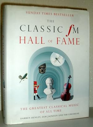 Bild des Verkufers fr The Classic FM Hall of Fame - The Greatest Classical Music of All Time zum Verkauf von Washburn Books