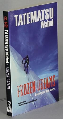 Image du vendeur pour Frozen dreams. Based on a true story . Translated by Philip Gabriel mis en vente par Rulon-Miller Books (ABAA / ILAB)