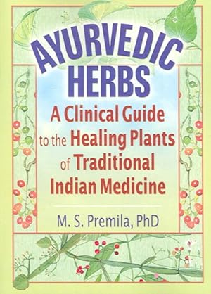 Seller image for Ayurvedic Herbs : A Clinical Guide to the Healing Plants of Traditional Indian Medicine for sale by GreatBookPricesUK