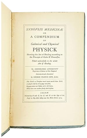 Synopsis Medicinae or a Compendium of Galenical and Chymical Physick Showing the Art of Healing a...