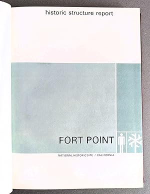 FORT POINT HISTORIC STRUCTURE IDENTIFICATION and PRESERVATION REPORT San Francisco