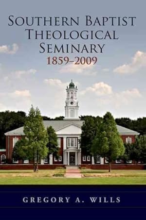 Seller image for Southern Baptist Seminary, 1859-2009 for sale by GreatBookPricesUK