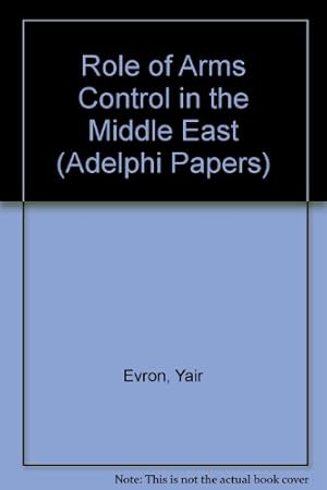 Imagen del vendedor de Role of Arms Control in the Middle East (Adelphi Papers) a la venta por WeBuyBooks