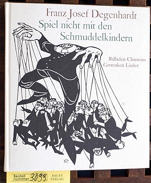 Seller image for Spiel nicht mit den Schmuddelkindern Balladen, Chansons, Grotesken, Lieder / Linolschnitte von Eduard Prssen for sale by Baues Verlag Rainer Baues 