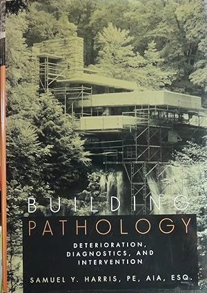 Seller image for Building Pathology: Deterioriation, Diagnostics, and Intervention for sale by Basket Case Books