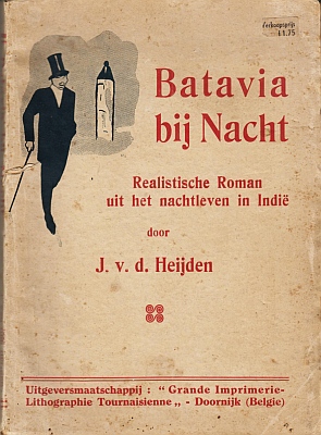 Batavia bij nacht. Realistische roman uit het nachtleven in Indië.