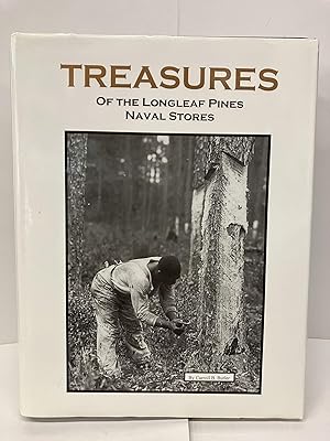 Immagine del venditore per Treasures of the Longleaf Pines: Naval Stores venduto da Chamblin Bookmine