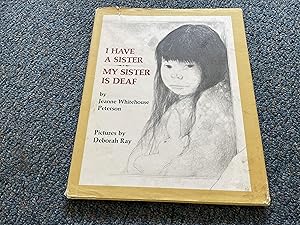 Seller image for I Have a Sister--My Sister is Deaf for sale by Betty Mittendorf /Tiffany Power BKSLINEN