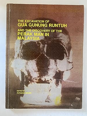 The Excavation of Gua Gunung Runtuh and the Discovery of the Perak Man in Malaysia