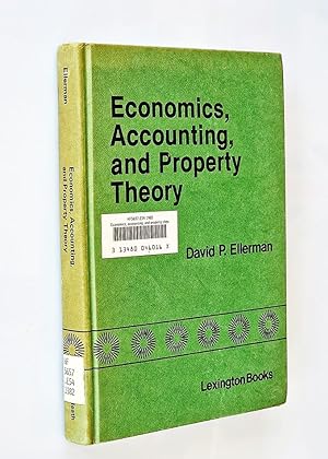 ECONOMICS, ACCOUNTING, AND PROPERTY THEORY