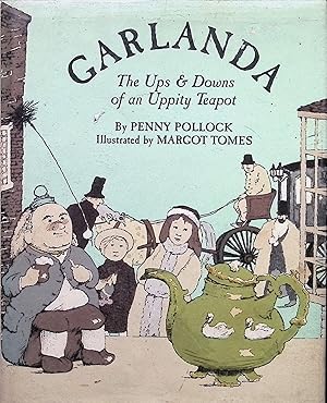 Bild des Verkufers fr Garlanda The Ups and Downs of an Uppity Teapot zum Verkauf von Liberty Book Store ABAA FABA IOBA