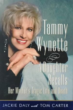 Bild des Verkufers fr Tammy Wynette : A Daughter Recalls Her Mother's Tragic Life and Death zum Verkauf von GreatBookPrices