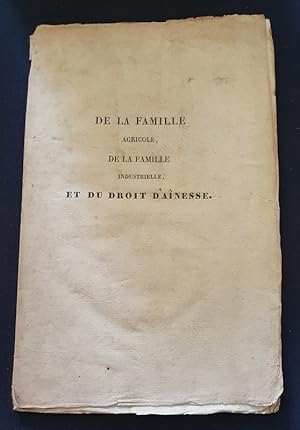 De la famille agricole , de la famille industrielle et du droit d'ainesse