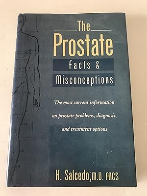 The Prostate: Facts and Misconceptions/the Most Current Information on Prostate Problems, Diagnos...