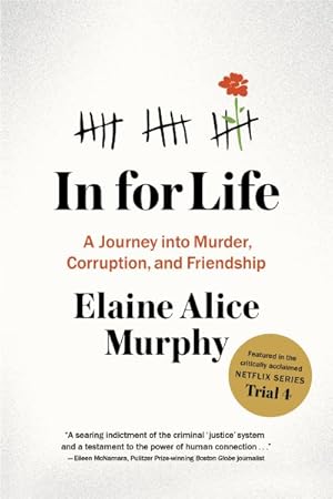 Image du vendeur pour In for Life : A Journey into Murder, Corruption, and Friendship mis en vente par GreatBookPrices