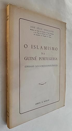 O Islamismo na Guiné Portuguésa ; (Ensaio Sociomissionolégico)