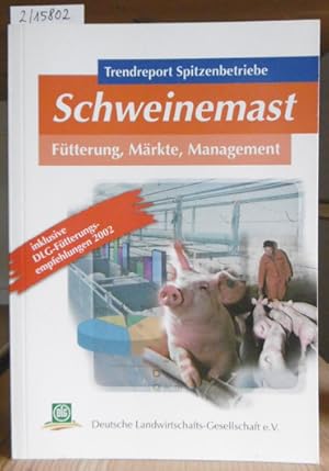 Bild des Verkufers fr Trendreport Spitzenbetriebe: Schweinemast. Ftterung, Mrkte, Management. zum Verkauf von Versandantiquariat Trffelschwein