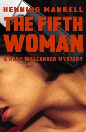 Seller image for Fifth Woman : A Kurt Wallander Mystery for sale by GreatBookPrices