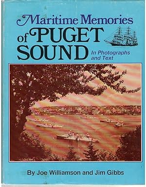 Bild des Verkufers fr Maritime Memories of Puget Sound In Photographs and Text zum Verkauf von Dan Glaeser Books