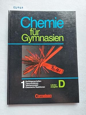 Seller image for Chemie fr Gymnasien Sekundarstufe 1 : Hauptband Lnderausgabe D. / Teilbd. 1 = Kl. 7., Stoffeigenschaften, Trennverfahren, Teilchenmodell, chemische Reaktionen / [Hauptbd.]. for sale by Versandantiquariat Claudia Graf