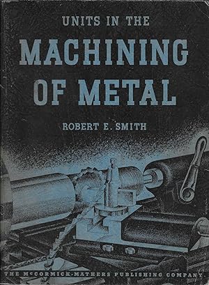 Units of the Machining of Metal