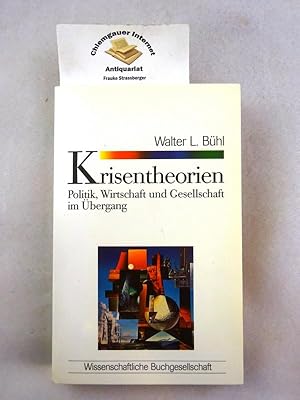 Krisentheorien : Politik, Wirtschaft und Gesellschaft im Übergang. Wissenschaftliche Buchgesellsc...