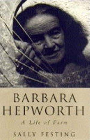 Seller image for Barbara Hepworth: A Life of Forms for sale by WeBuyBooks