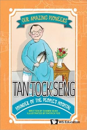 Imagen del vendedor de Tan Tock Seng: Founder Of The People's Hospital a la venta por GreatBookPrices