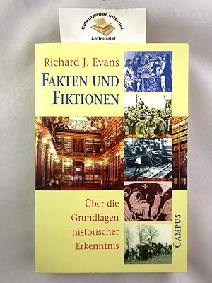 Bild des Verkufers fr Fakten und Fiktionen : ber die Grundlagen historischer Erkenntnis. Aus dem Englischen von Ulrich Speck zum Verkauf von Chiemgauer Internet Antiquariat GbR