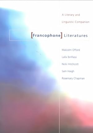 Immagine del venditore per Francophone Literatures : A Literary and Linguistic Companion venduto da GreatBookPrices