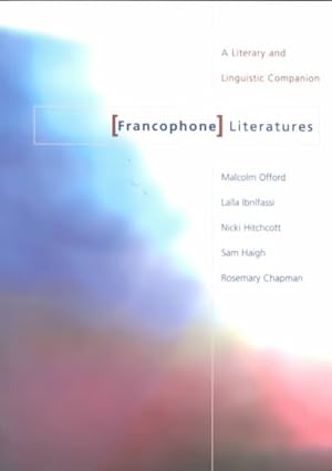Imagen del vendedor de Francophone Literatures : A Literary and Linguistic Companion a la venta por GreatBookPrices