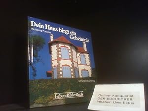 Seller image for Poeplau, Wolfgang: Lebens-Bilder-Buch; Teil: Dein Haus birgt ein Geheimnis for sale by Der Buchecker