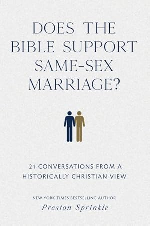 Image du vendeur pour Does the Bible Support Same-Sex Marriage? : 21 Conversations from a Historically Christian View mis en vente par GreatBookPrices