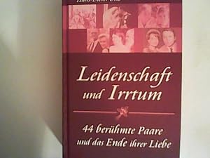 Bild des Verkufers fr Leidenschaft und Irrtum: Berhmte Paare und das Ende ihrer Liebe zum Verkauf von ANTIQUARIAT FRDEBUCH Inh.Michael Simon