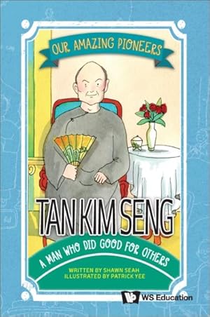 Imagen del vendedor de Tan Kim Seng: A Man Who Did Good For Others a la venta por GreatBookPrices