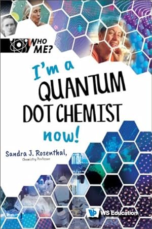 Image du vendeur pour I'm A Quantum Dot Chemist Now! mis en vente par GreatBookPrices