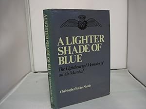 Seller image for Lighter Shade of Blue: Lighthearted Memoirs of an Air Marshall for sale by WeBuyBooks