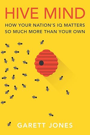 Bild des Verkufers fr Hive Mind: How Your Nation\ s IQ Matters So Much More Than Your Own zum Verkauf von moluna